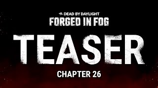 Кооперативный хоррор Dead by Daylight получит новую главу, названную Forged In Fog