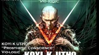 Koyi K Utho - Prosthetic Conscience (Lyrics on Desc)