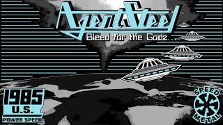 Agent Steel - Bleed for the Godz...
