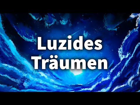 Hypnose für Luzides Träumen (Starke Wirkung) Sanft Einschlafen & Klarträumen