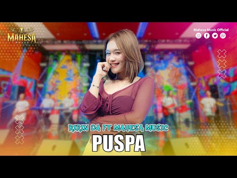 RIRIN DA - PUSPA | Mahesa Music