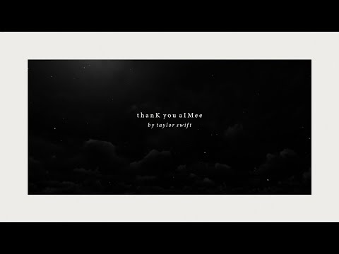 Taylor Swift - thanK you aIMee (Official Lyric Video)