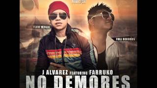 No Demores Farruko Ft. J Alvarez Official Mp3.