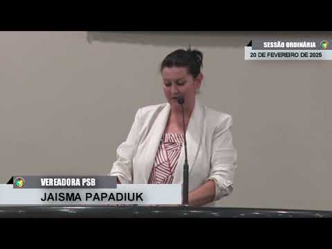 CMBTE - USO DE TRIBUNA PELA VEREADORA JAISMA PAPADIUK - PSB NA SESSÃO ORDINÁRIA DE 20/02/2025