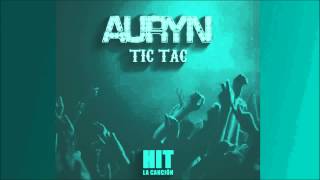 Auryn - Tic Tac (Hit)