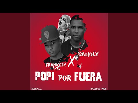 Popi Por Fuera (feat. Frankely MC)