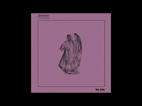 Seeward - Stop And Go (Original Mix)