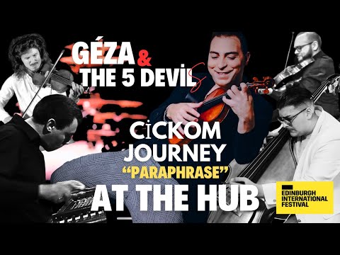 Geza & The 5 DeViLs - Cickom Journey “Paraphrase” At the Hub  (Video Clip) 