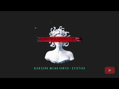 Oleg Espo, Misha Cartie - Estetica (Original Mix)#progressivehouse