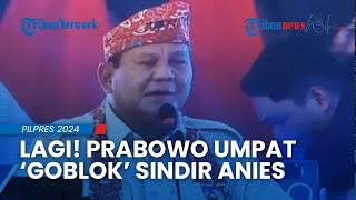 Lagi! Prabowo Mengumpat 'Goblok' Sindir Politikus Pintar Teori Tapi Salah Data, Ini Klarifikasinya