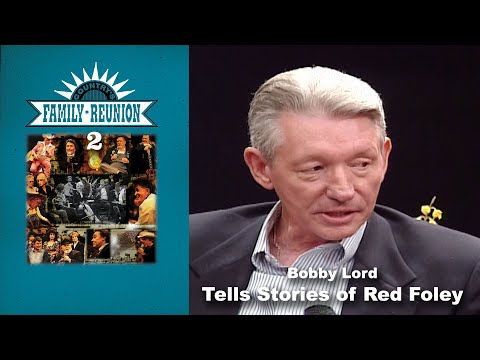 Bobby Lord tells story about Red Foley