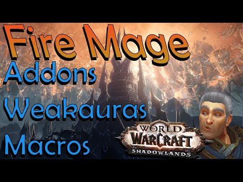Fire Mage Weakauras, Addons And Macro's for Shadowlands 9.0 Which are Helpfull for PVE