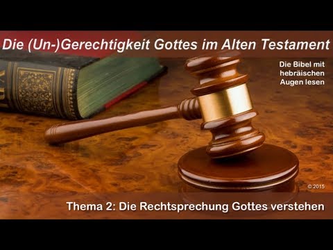 (Un-)Gerechtigkeit Gottes - 2.Die Rechtsprechung Gottes verstehen - Eugen Hartwich