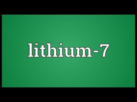 Lithium-7 Meaning