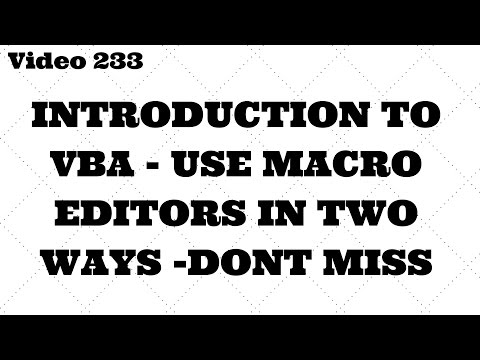 Learn Excel - Video 233 -  VBA -Introduction to Macro Editor - Part 1