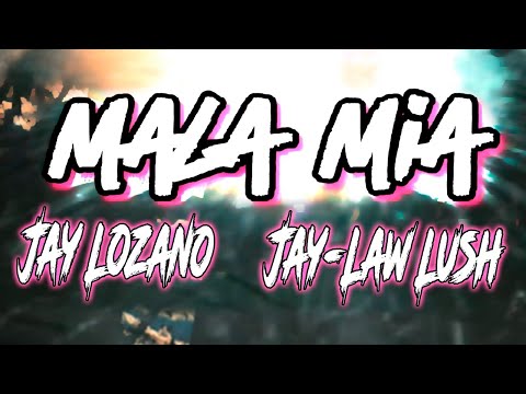 Jay Lozano x Jay-Law - Mala Mía (Video oficial)