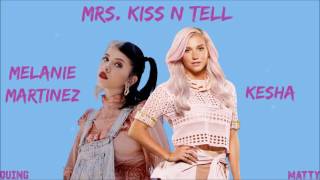 Kesha &amp; Melanie Martinez - Mrs. Kiss N Tell (Mashup)