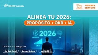 ✅Webinar—  ALINEA TU 2026: #Propósito + #OKR + #IA