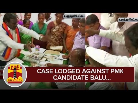 Case lodged against PMK Candidate Balu for Issuing Death Threat to Officer - Thanthi TV