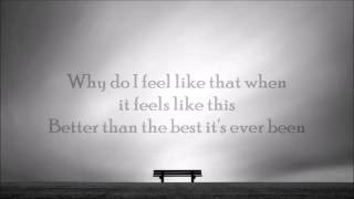 Dierks Bentley  - Why Do I Feel (Lyrics)