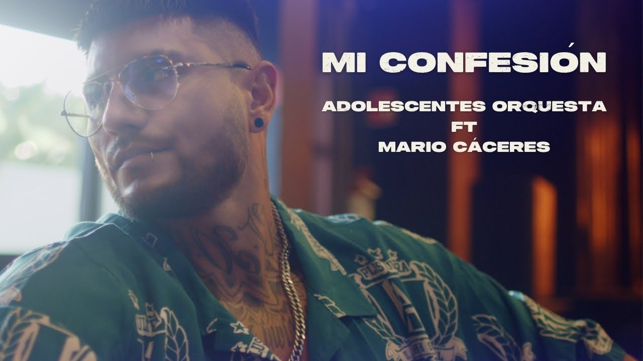 Adolescent's Orquesta ft. Cáceres - Mi Confesión