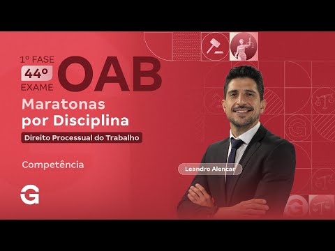 1ª fase do 44º Exame OAB: Maratonas por Disciplina | Direito Processual do Trabalho: Competência