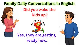 Family Daily Conversations in English | English Speaking Practice |