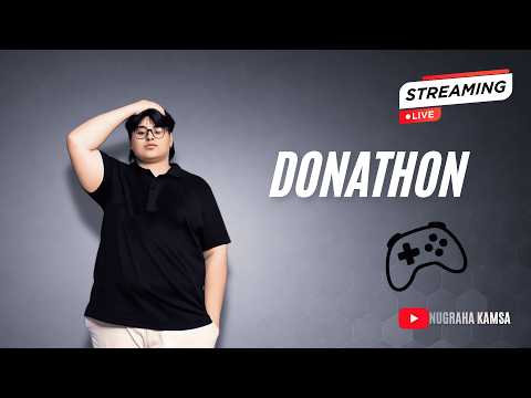 MARI KITA MULAAAAAIIIIIIII | DONATHON #1
