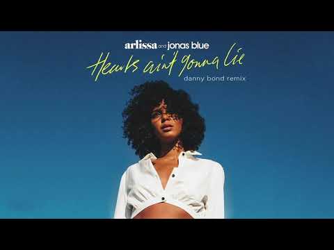 Arlissa - Hearts Ain't Gonna Lie (Danny Bond ReRub)