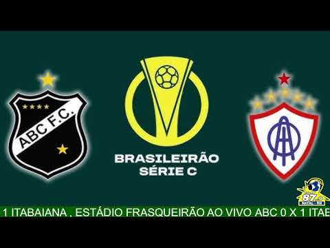 ABC-FC 0 X 1 ITABAIANA,NARRAÇÃO AQUINO NETO,   30/08/2025