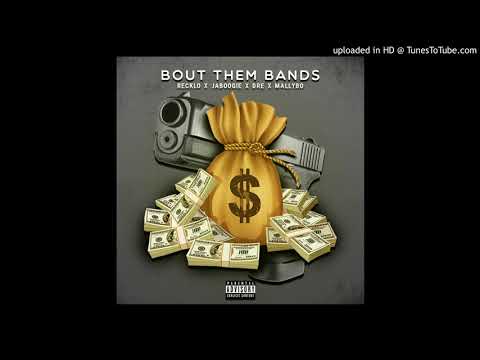 Recklo x Jaboogie x Dre x MallyBo - “Bout Them Bands”