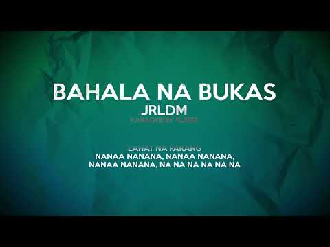 Bahala na Bukas - JRLDM Lyrics Video (By 9Lives)