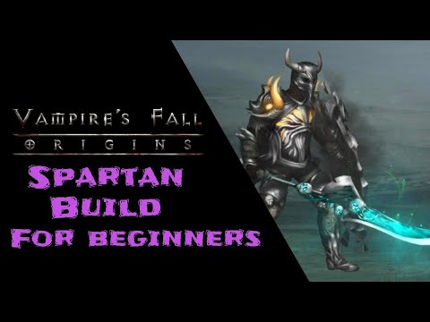 Vampire's Fall: Origins | Spartan Build [For Beginners]