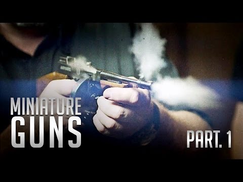 Miniature Guns Pt. 1
