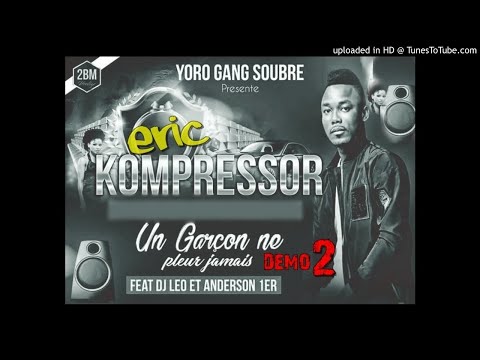 ERIC Kompressor _ Un Garçon ne pleure jamais ACT 2 DEMO feat Dj LEO - ANDERSON 1er