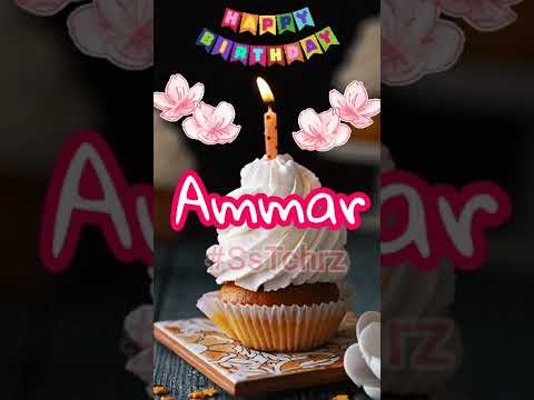 Ammar | Happy Birthday | Happy Birthday WhatsApp Status with Name | HBD | Song | Wishes(1)