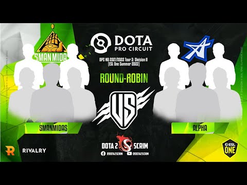5ManMidas vs Alpha - DPC NA 2021/22 Tour 3: Division II - Round-Robin - BO3