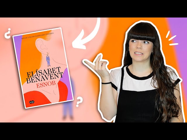 Vídeo relacionado con Esnob (Best Seller | Ficción)