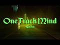 Naïka - ONE TRACK MIND | (Paroles)