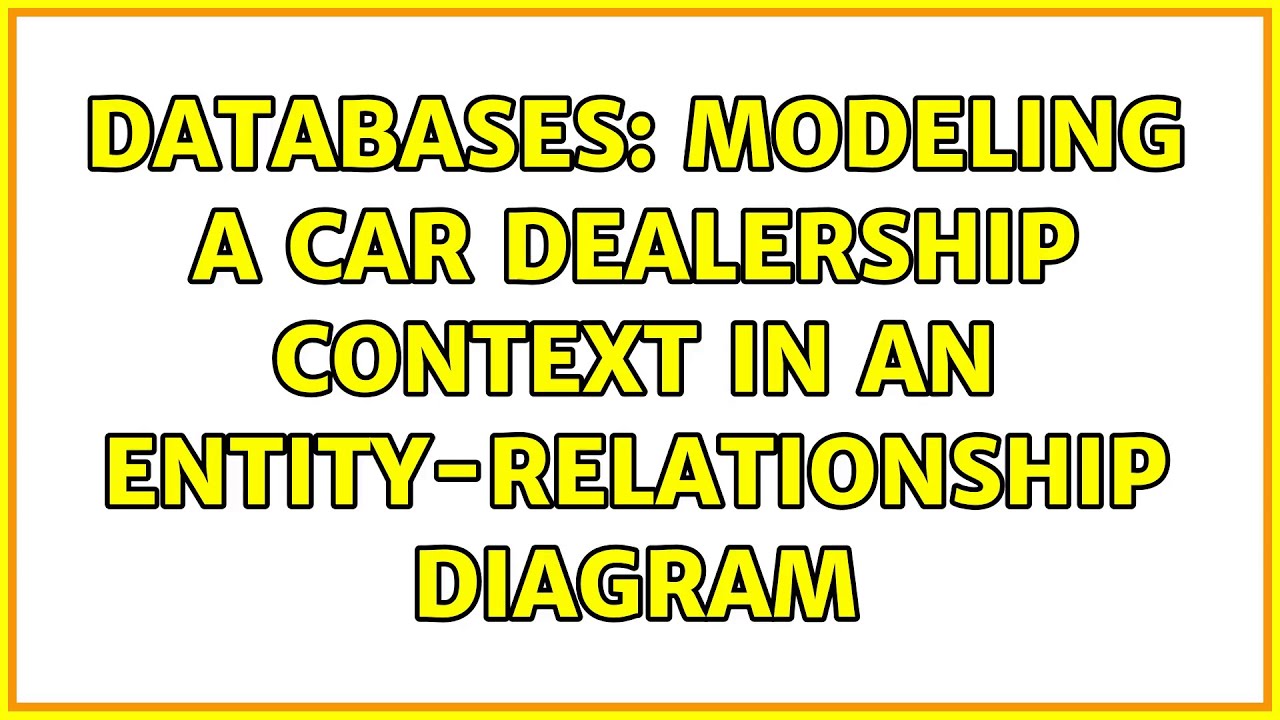 Databases: Modeling a Car Dealership context in an Entity-Relationship diagram (2 Solutions!!)