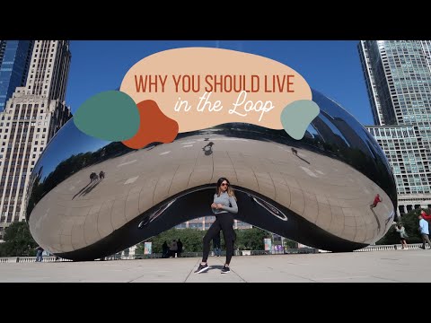 Part of a video titled WHY YOU SHOULD LIVE IN THE LOOP - CHICAGO ... - YouTube
