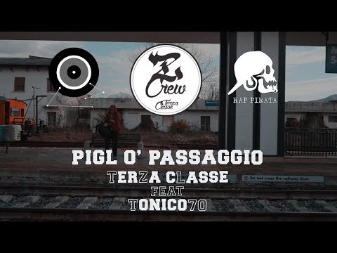 Terza Classe - Pigl o' Passaggio ft. Tonico70 (Prod. DjKowu)