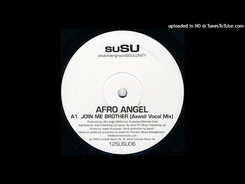 Afro Angel | Join Me Brother (Axwell Vocal Mix)