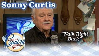 Larry&#39;s Diner - Sonny Curtis talks about The Everly Brothers and sings &quot;Walk Right Back&quot;