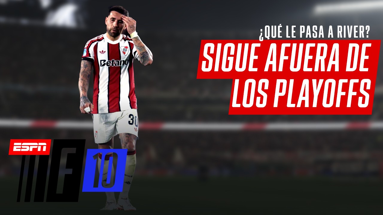 RIVER CON CUATRO FINALES POR DELANTE EN EL CLAUSURA | EL ANÁLISIS DEL MOMENTO MILLONARIO EN #ESPNF10