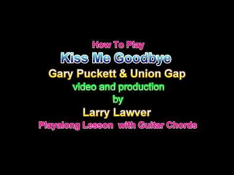 Kiss Me Goodbye - Gary Puckett and the Union Gap