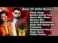 Best Of Arfin Rumey And Porshi Bangla Popular Song I Arfin Rumey Hits Bangla Songs