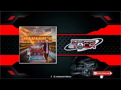 Strada Atrevida Vol 02 Nova Monte Verde MT - PANCADÃO ✘ DJ RODRIGO CAMPOS