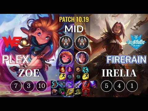 WE Plex Zoe vs hyF FireRain Irelia Mid - KR Patch 10.19