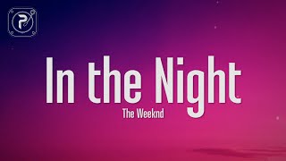 The Weeknd - In The Night (Lyrics)